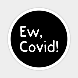 Ew Covid Magnet